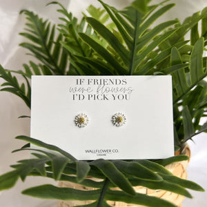 If Friends Were Flowers Id Pick You Studs - Silver