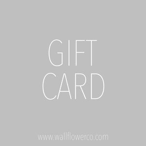 Wallflower Co. Gift Card